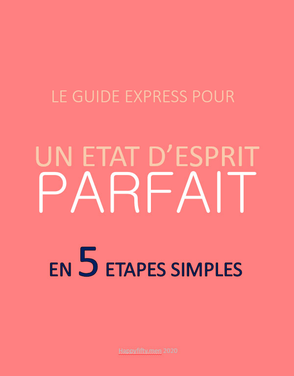 GUIDE COACHING EXPRESS POUR UN ÉTAT D'ESPRIT PARFAIT