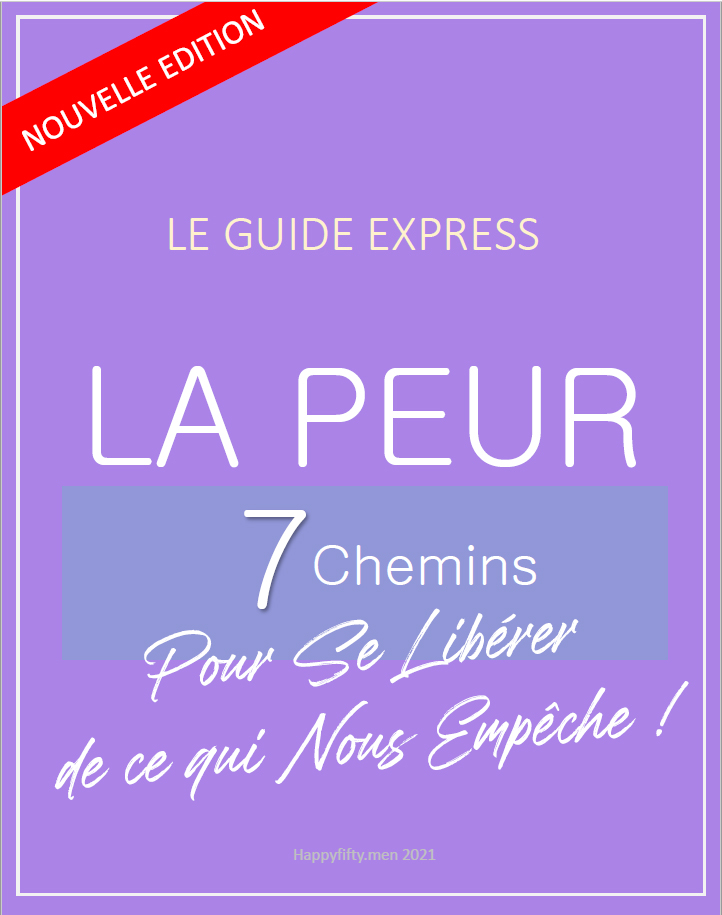 Demandez le guide Les 7 Chemins pour ne Plus Avoir Peur